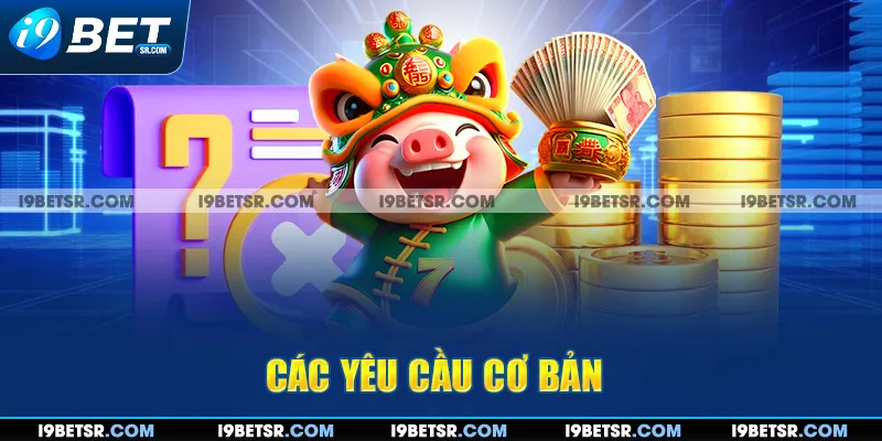 Các yêu cầu cơ bản