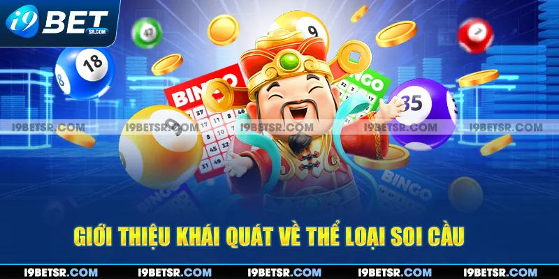 Giới thiệu khái quát về thể loại soi cầu 