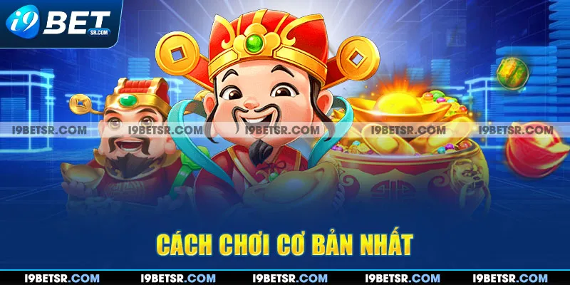 Cách chơi cơ bản nhất