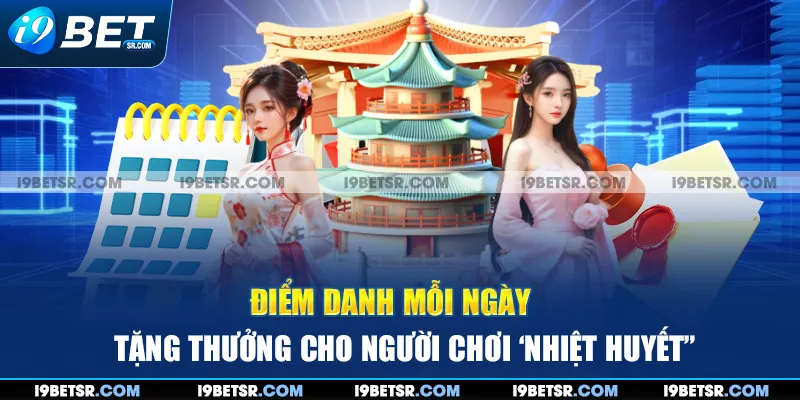 Điểm Danh Mỗi Ngày - Tặng Thưởng Cho Người Chơi Nhiệt Huyết